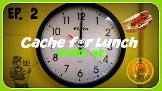 Cache for Lunch - Episode #2 (GCNW)