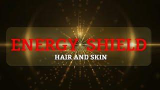 shield your hair and skin from absorbing negative energies