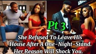 After One Night Stand With Him She Refused To Leave His House, Her Reason Will Shock You... #stories