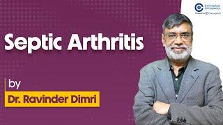 Septic Arthritis by Dr. Ravinder Dimri | Conceptual Orthopedics | Orthopedics Residency