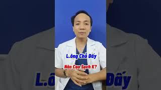 L.ông chỗ đấy có nên làm sạch hay không? #shorts