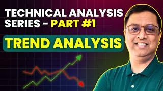 Trend Analysis | What is Uptrend & Downtrend Explained | Technical Analysis Series - Part #1