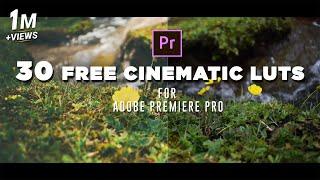 30 FREE Cinematic Luts | Color Grading | How to apply Luts in Adobe Premiere Pro