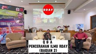 Q & A II PENCERAHAN ILMU RDAY (Bagian 2)