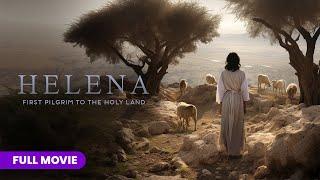 Helena: First Pilgrim to the Holy Land | Full Movie