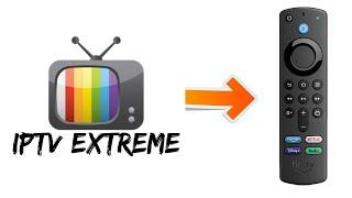 How to Download IPTV Extreme App on Firestick (in 2024)