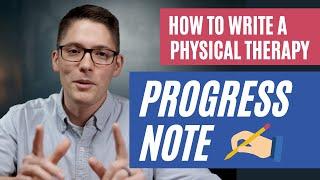 How to Write a Physical Therapy Progress Note