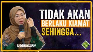 Ceramah Terbaik 2024 Datuk Dr Norhafizah Musa. Tidak AKAN Berlaku Kiamat sehingga...