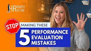 Stop Making These 5 Performance Evaluation Mistakes