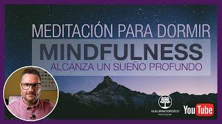 ‍‍ Meditación MINDFULNESS para DORMIR [2024] - Alcanza un SUEÑO PROFUNDO