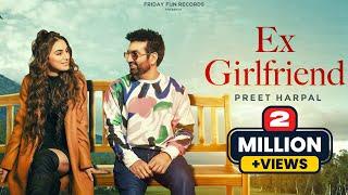 Ex Girlfriend - Video Song | Preet Harpal | Rubal Jawa | Latest Punjabi Song | Friday Fun Records