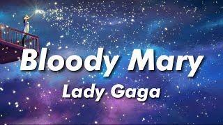 Lady Gaga - Bloody Mary (Lyrics)