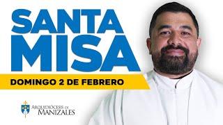 MISA DE HOY domingo 2 de febrero de 2025, Padre Hugo Armando Gálvez, Arquidiócesis de Manizales.