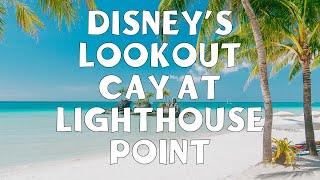 Disney's Lookout Cay at Lighthouse Point - Full Review