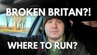 Escape Plan From BROKEN BRITAIN: Where To Run?