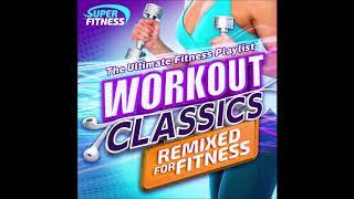 Workout Classics - The Ultimate Fitness Playlist!