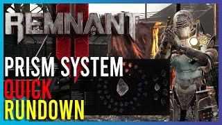 Remnant 2 - The Prism System Quick Rundown | Short Guide