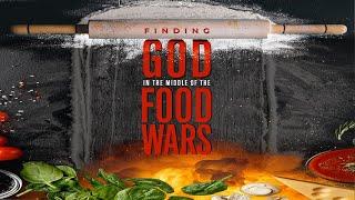 Finding God in the midst of the Food Wars | Coach Scott Oatsvall