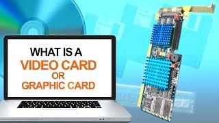 What is Video Card or Graphic Card | Types of Graphics Cards | GPU Computer Graphics