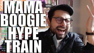 [02/05/2021] Riding the Mama Boogie Hype Train!