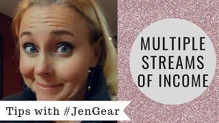 Multiple Streams Of Income - Business Tips with Jen Gear