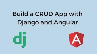 Django Angular CRUD Operations | Full Stack Web Development Tutorial