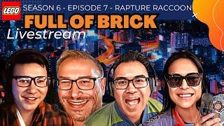 Rapture Raccoon - Full of Brick - S6, E7 - Feb 14/25