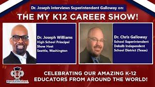 My K12 Career Show - Dr. Chris Galloway, Superintendent of Schools