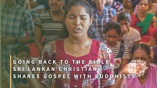 Going Back to the Bible, Sri Lankan Christian Shares Gospel with Buddhists