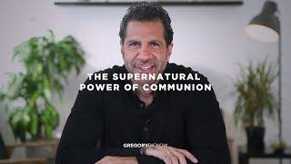 The Supernatural Power of Communion | Pastor Gregory Dickow