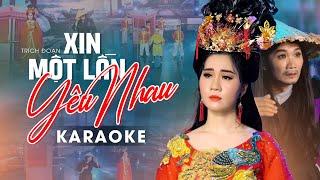 Karaoke Trích Đoạn Xin Một Lần Yêu Nhau ( Full ) Cổ Thạch Xuyên - Mai Phương Thảo