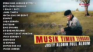 JUSTY ALDRIN - Pergi Dan Jangan Kembali | FULL ALBUM TIMUR TERBARU | 2024