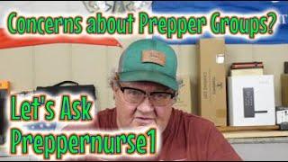 Question for Preppernurse1 - Discussing Prepper Groups