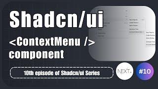 Add context menus with Shadcn/UI in your Next js projects very easily | Part 10