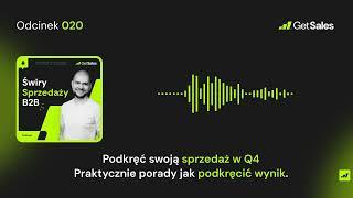 020 - Sprzedaż w Q4 – jak wcisnąć gaz do dechy? | Świry Sprzedaży B2B Podcast