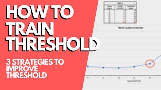 HOW TO IMPROVE THRESHOLD: 3 Simple Training Strategies for Threshold