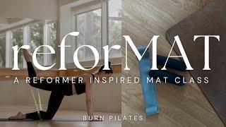 MAT PILATES | REFORMER INSPIRED CLASS 40 mins.