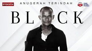 Anugerah Terindah - Black (Lirik Video)