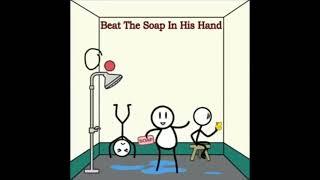 Beat the soap in his hand