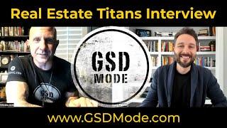 Joshua Smith Interviewed On Real Estate Titans with Greg Fowler | GSD Mode Podcast Interview