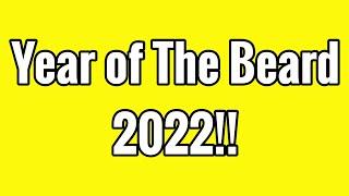 Year of The Beard 2022!