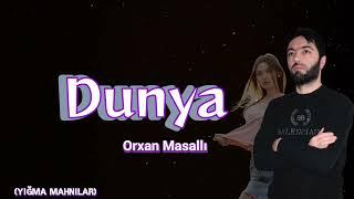 Orxan Masalli Dunya 2023 (Yigma Mahnilar)