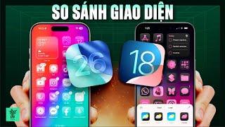 So sánh thiết kế của iOS 26 và iOS 18: Liquid Glass thực sự khác biệt???