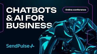 CHATBOTS & AI FOR BUSINESS | Online conference