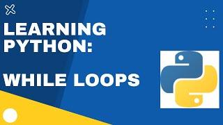 Python Basics | While Loops | #8