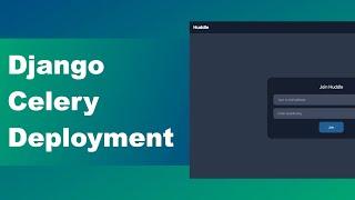 Django Tutorial For Beginners - Celery and Deployment