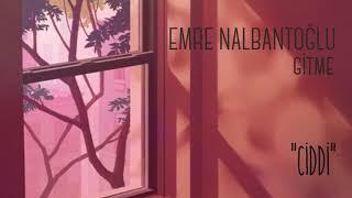 Emre Nalbantoğlu - Gitme