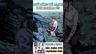 Quỷ Bóng Tối Có Thực Sự Mạnh Hơn Makima ??? Chainsaw Man  #shorts