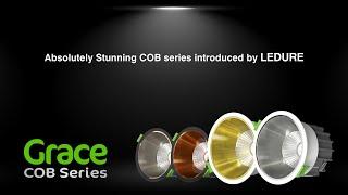 LEDURE GRACE COB SERIES | Brighter & Better with Ledure Lightings Limited