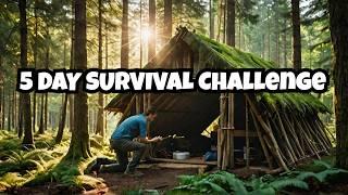 5-Day Survival Challenge: Bushcraft, Wilderness Survival, and Primitive Skills